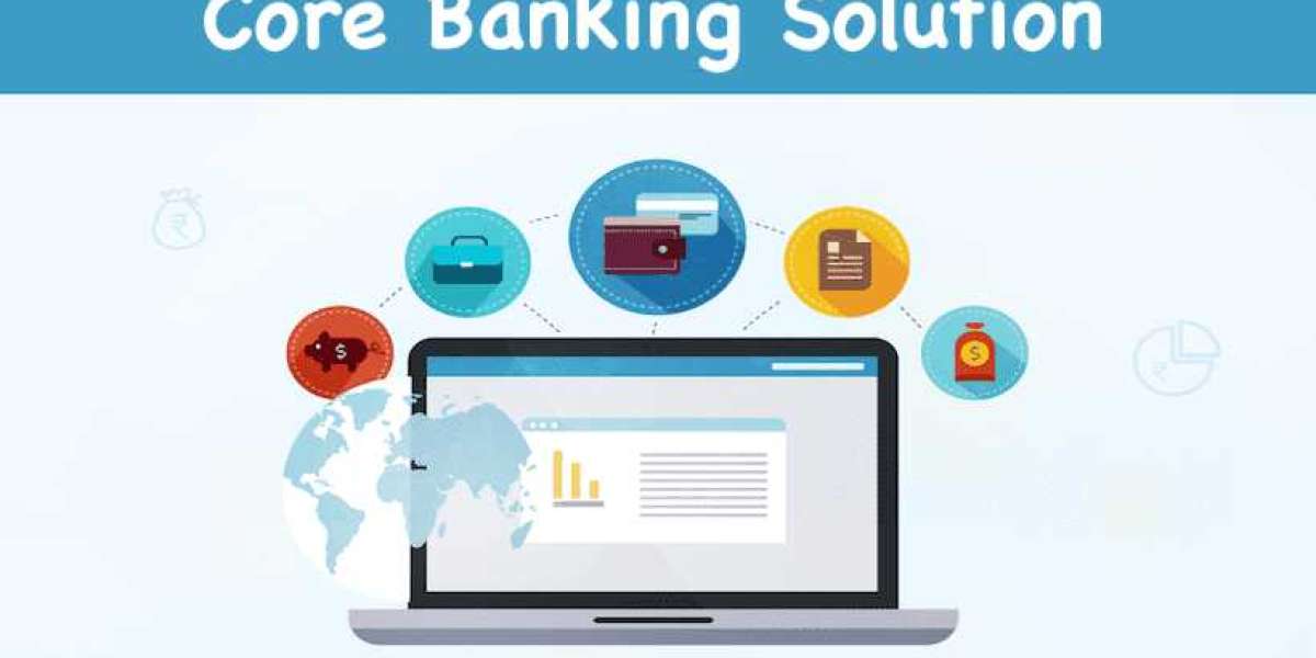 Core Banking Solution Market Current and Future Trends, Leading Players, Segments & Regional Forecast by 2027