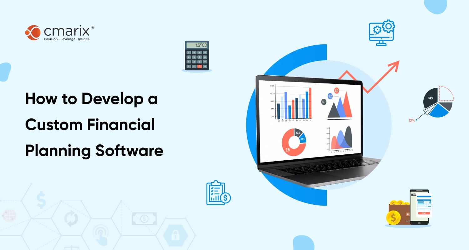 How to Develop Custom Financial Planning Software?