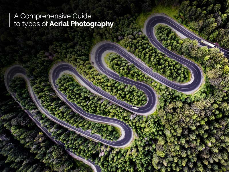 A Comprehensive Guide to types of Aerial Photography