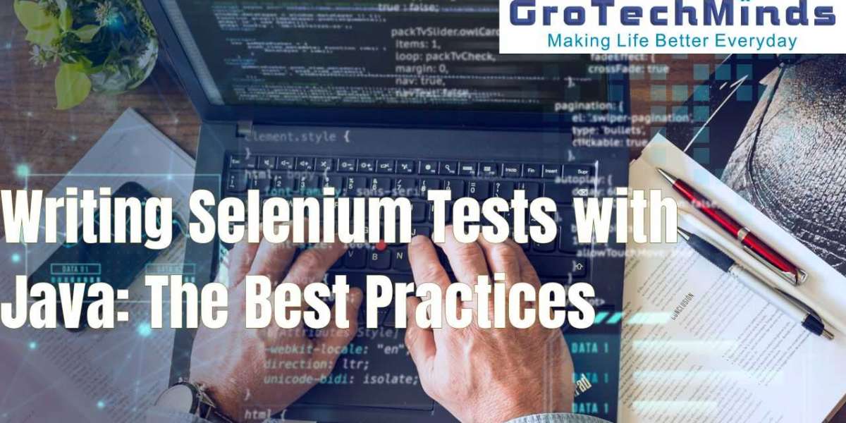 Writing Selenium Tests with Java: The Best Practices