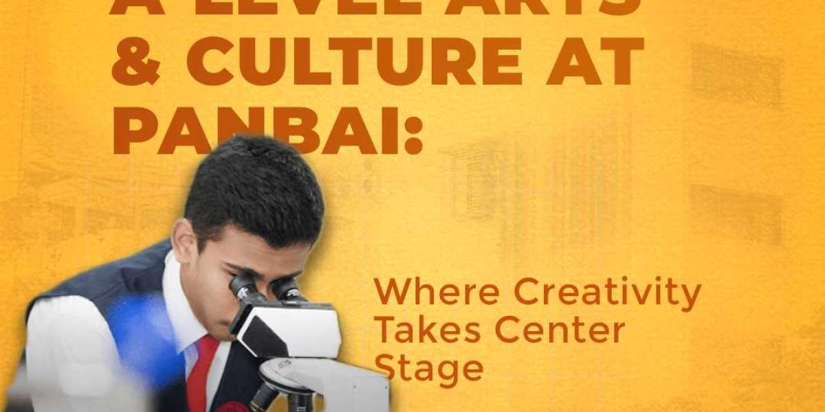 A-Level Arts & Culture at Panbai: Where Creativity Takes Center Stage
