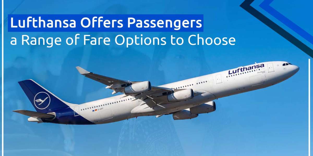 Lufthansa Offers Passengers a Range of Fare Options to Choose