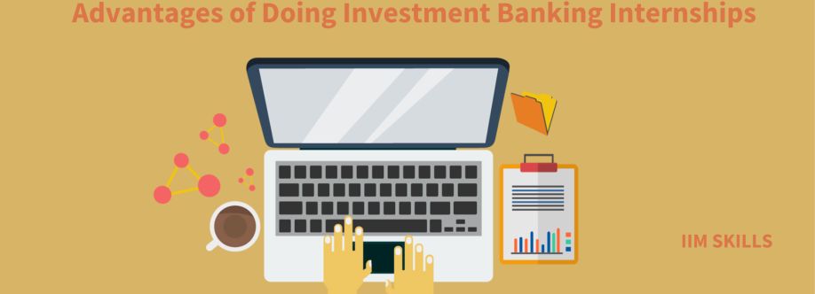Advantages of Investment Banking Internships Cover Image