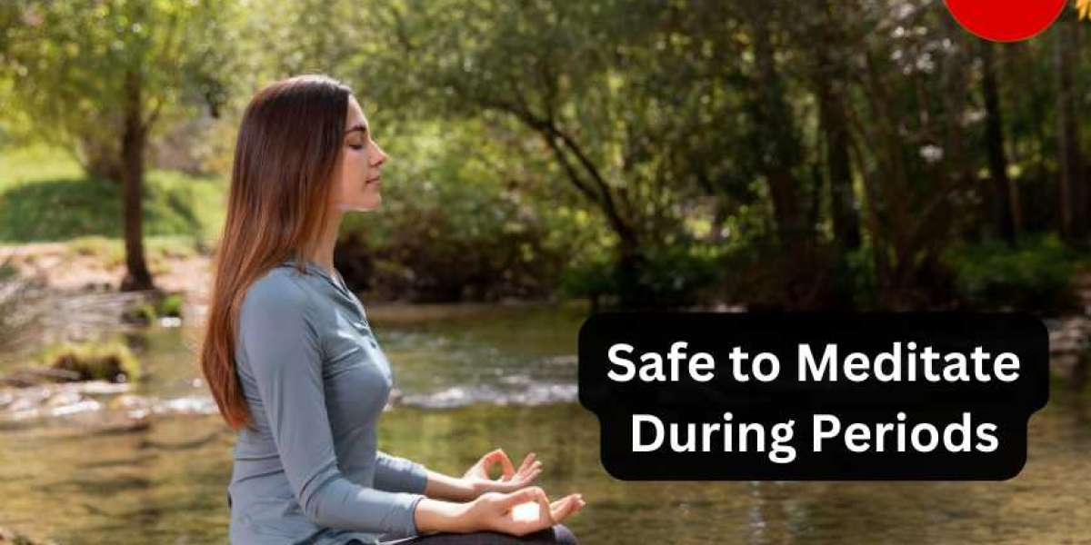 Safe to Meditate During Periods: A Comprehensive Guide