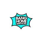 Bang Home Services Profile Picture