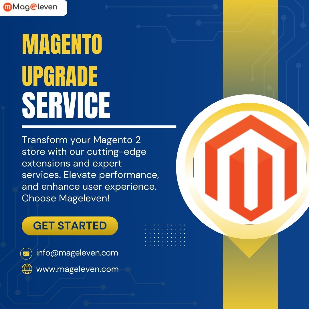 Elevate Your Online Store with Our Magento Upgrade Services – Magento 2 Extensions Services Provider Company – Mageleven